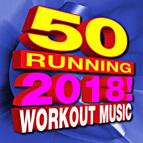 50 Running 2018! Workout Music