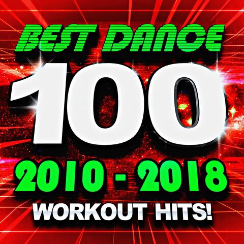 100 Best Dance 2010 - 2018 Workout Hits!
