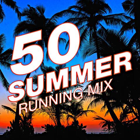 50 Summer Running Mix - Workout Music Playlist