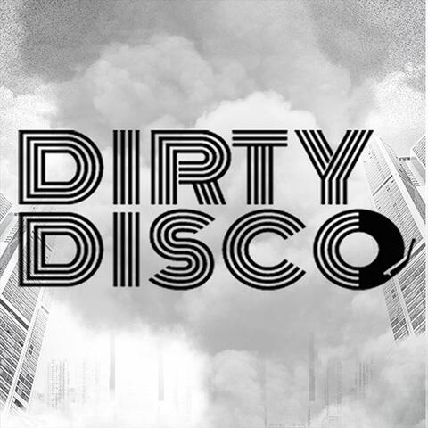 The Dirty Disco