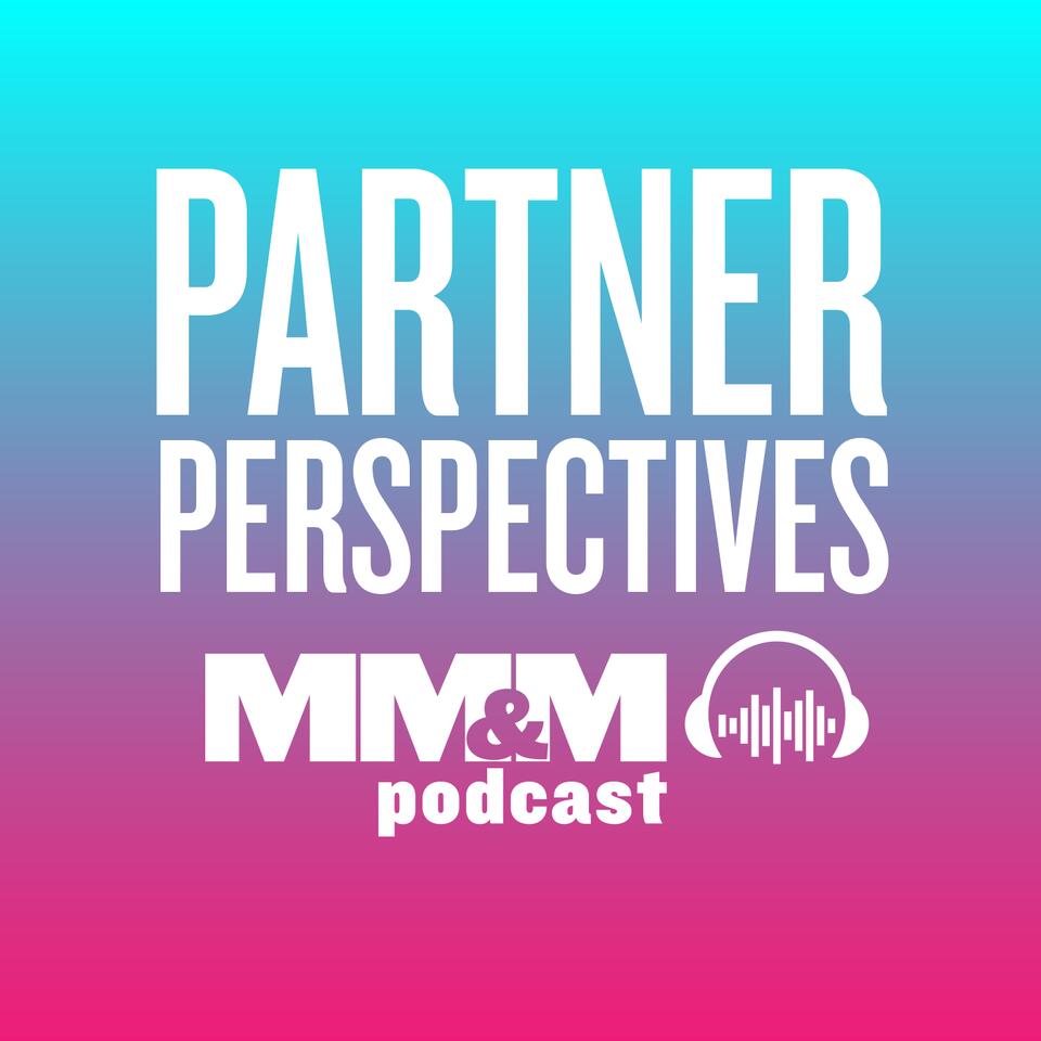 MM&M Partner Perspectives