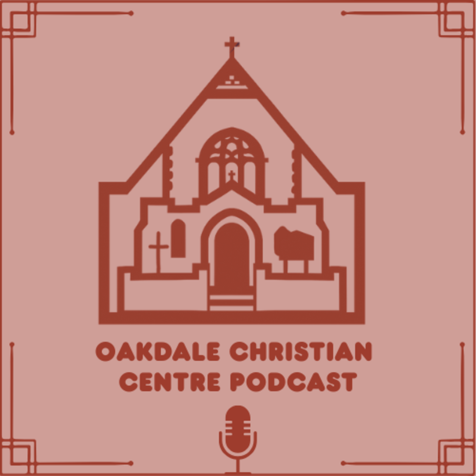 Oakdale Christian Center Podcast