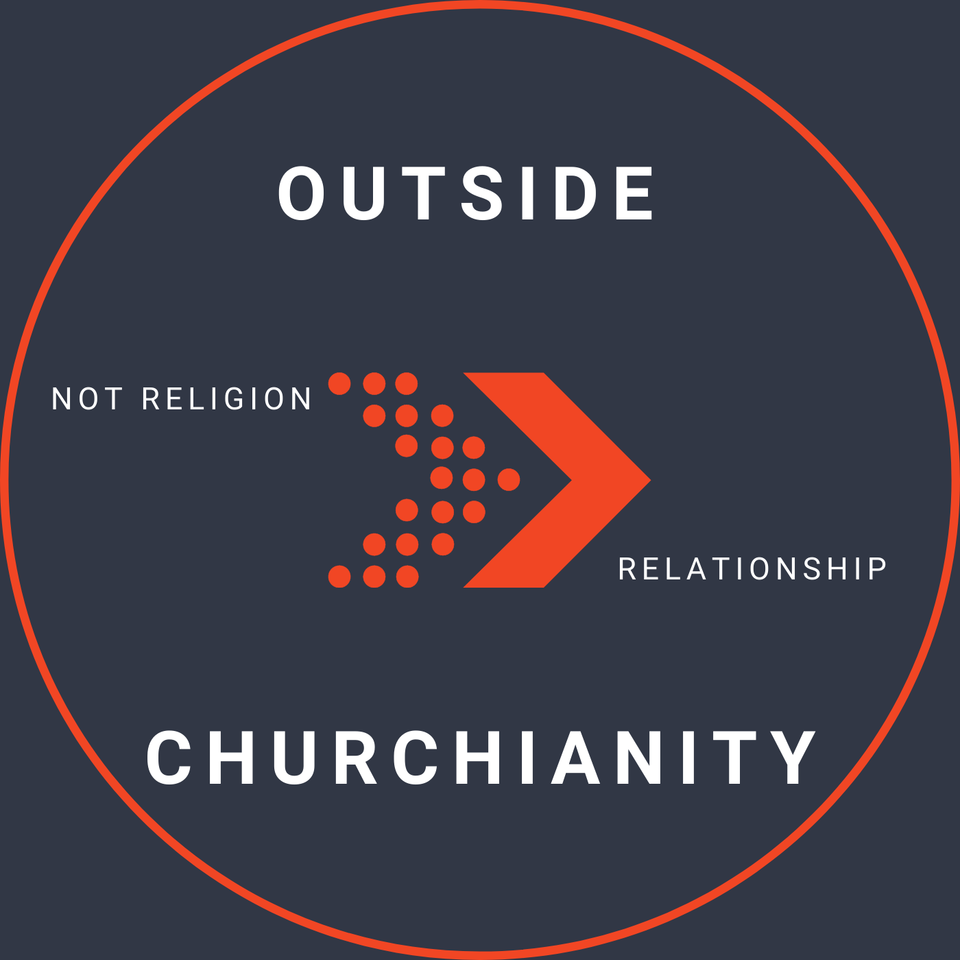 Outside Churchianity