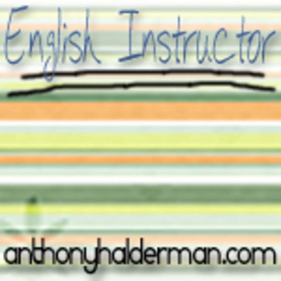English Instructor, anthonyhalderman.com