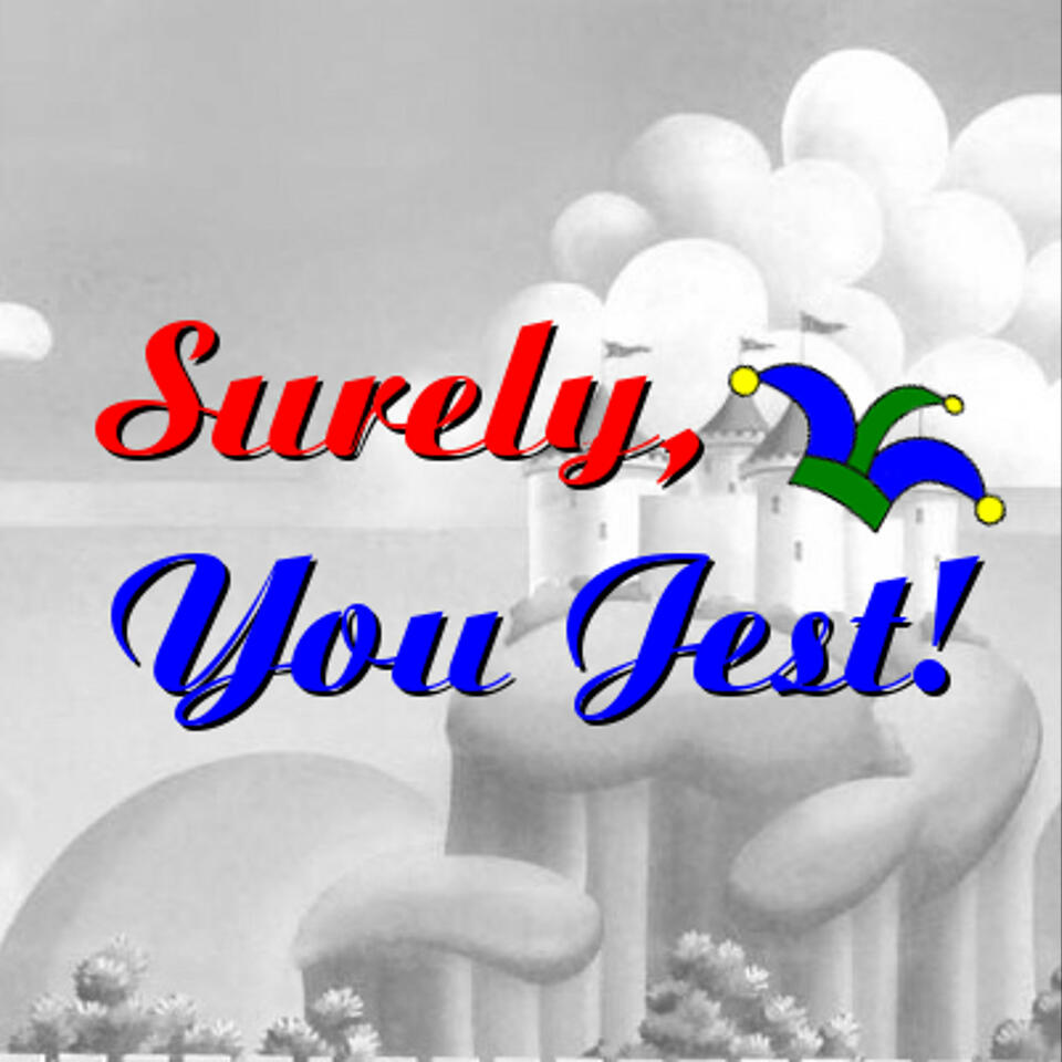 Surely, You Jest!