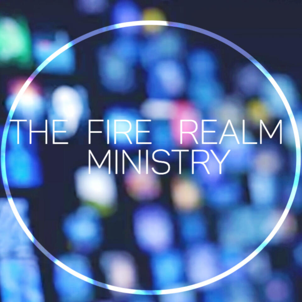 THE FIRE REALM Sermons