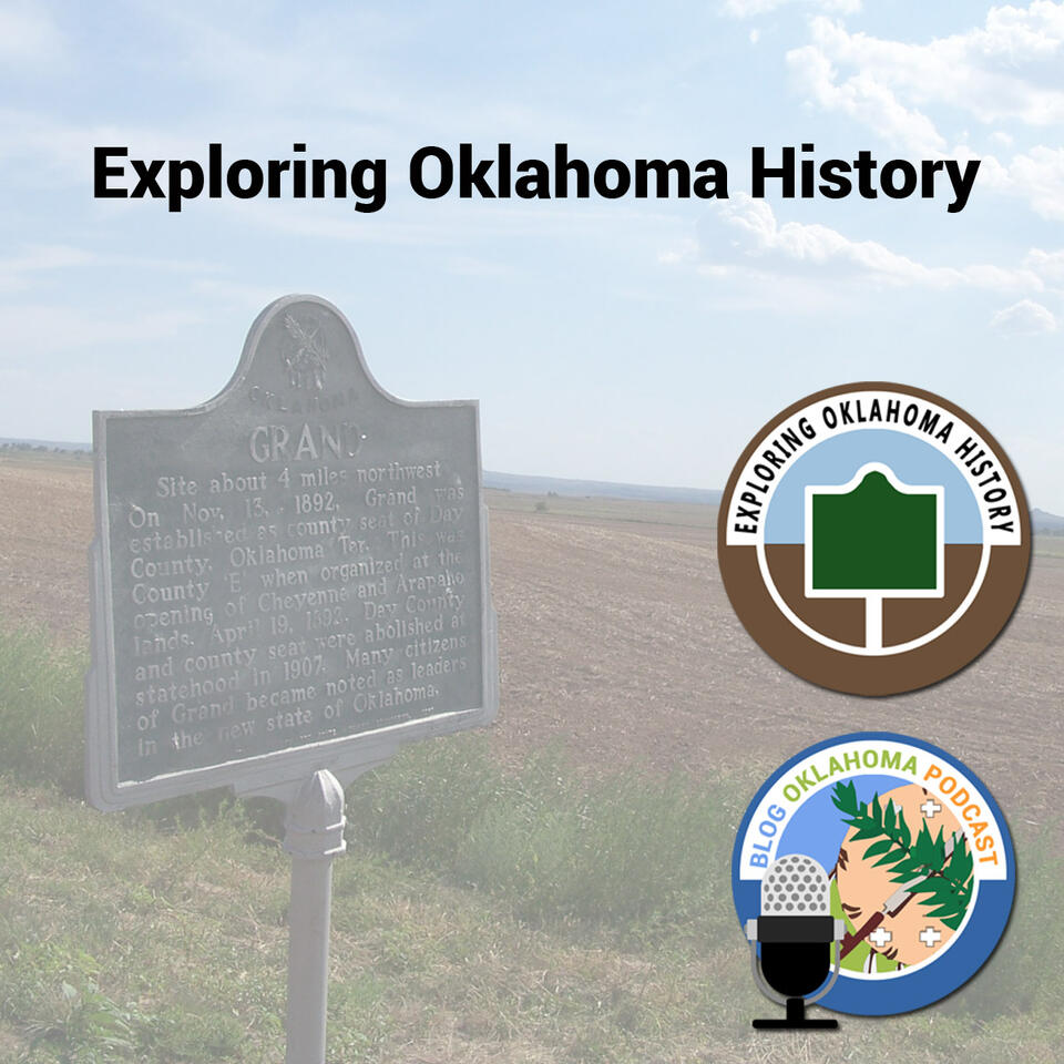 Exploring Oklahoma History (Blog Oklahoma Podcast)