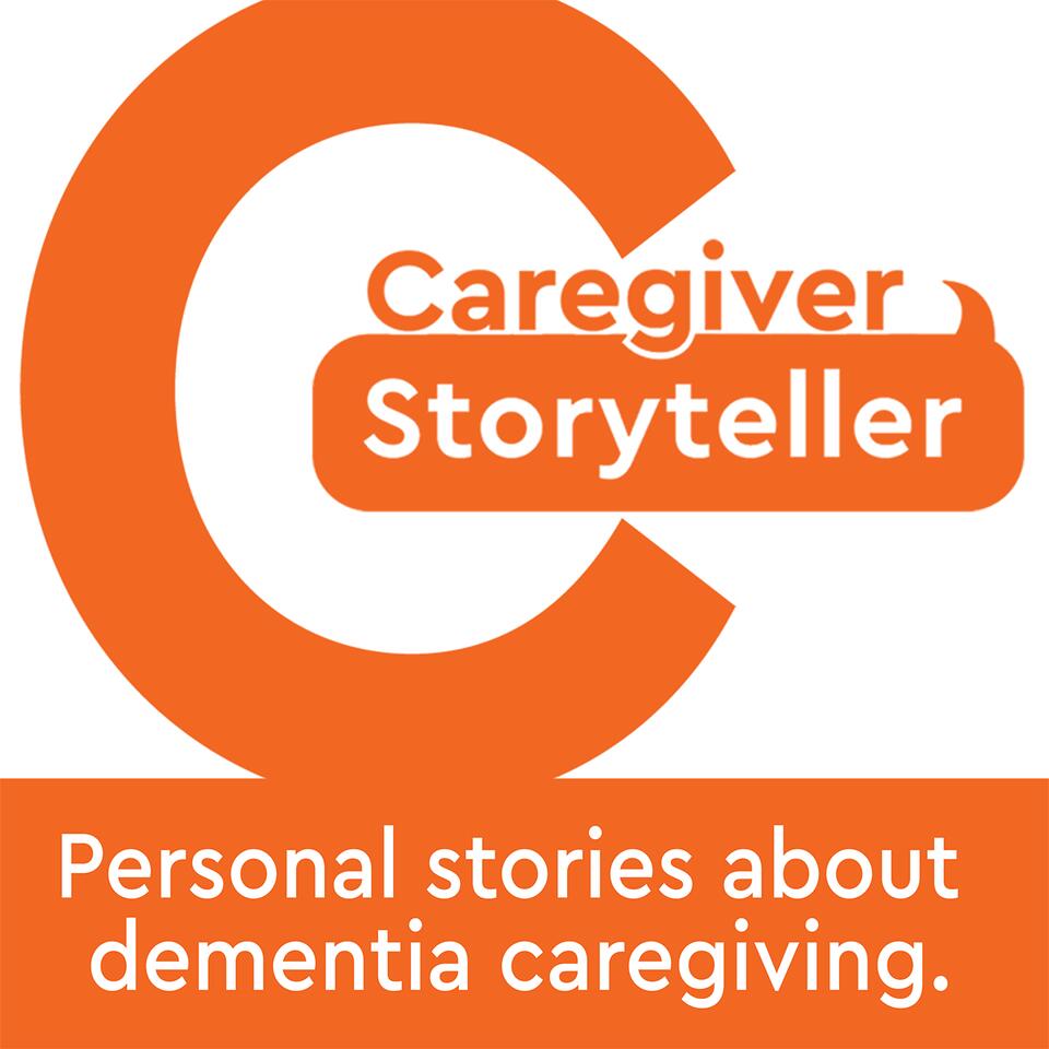 Caregiver Storyteller - About Alzheimer's and Dementia Caregiving