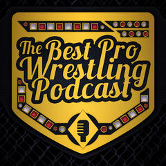Best Pro Wrestling Podcast