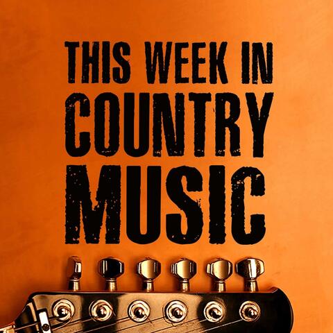 This Week In Country Music