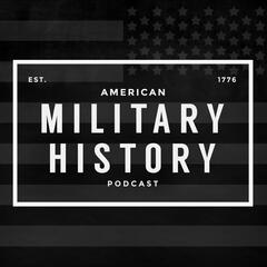 American Military History Podcast