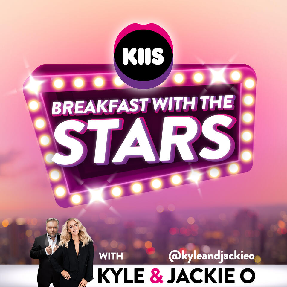 Breakfast With The Stars ✨ Kyle & Jackie O