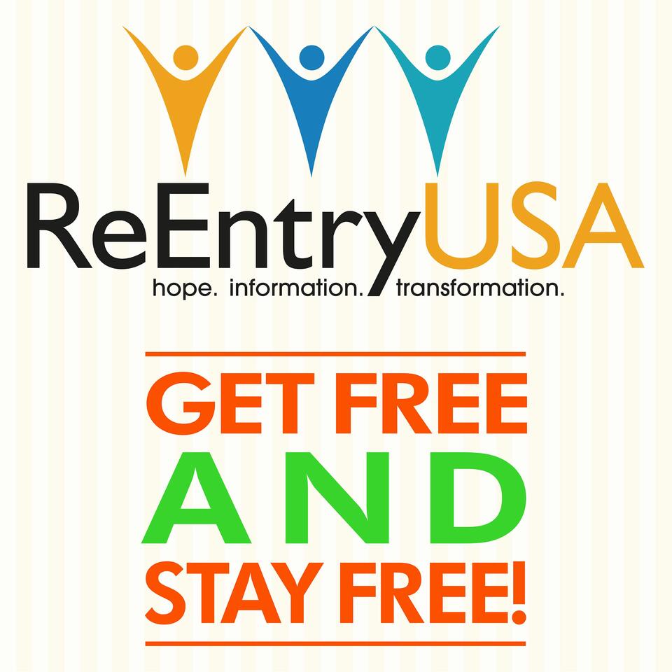 ReEntryUSA's Get Free & Stay Free Podcast