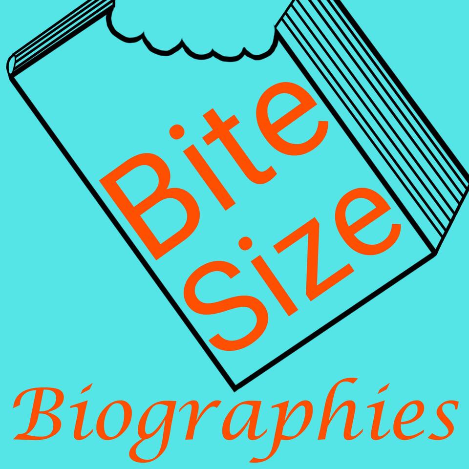 Bite Size Biographies