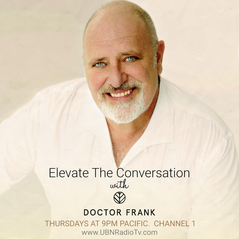 Elevate The Conversation w/ Doctor Frank