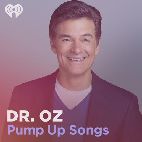 Dr. Oz Pump Up Songs