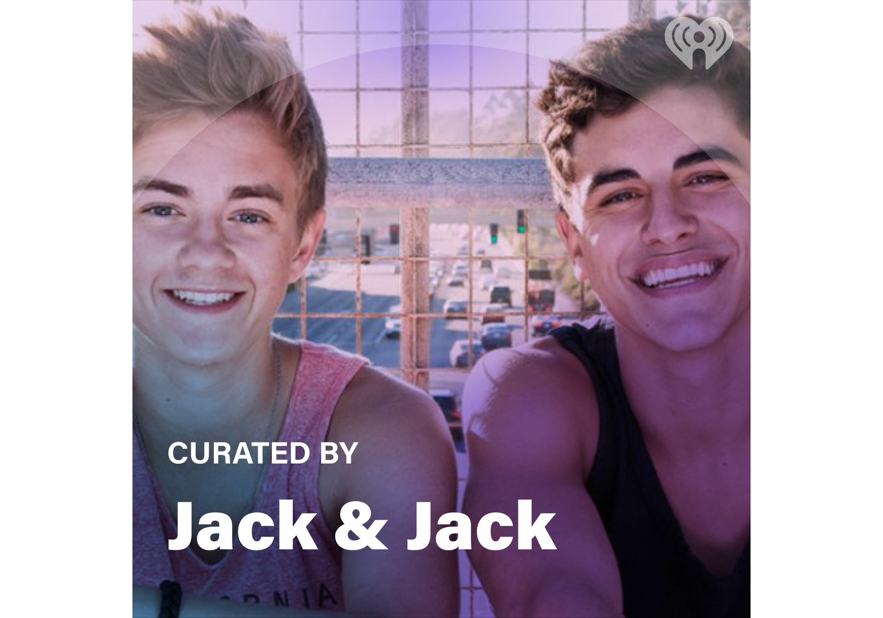 Curated By: Jack & Jack | iHeart