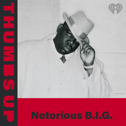 Thumbs Up: Notorious B.I.G.