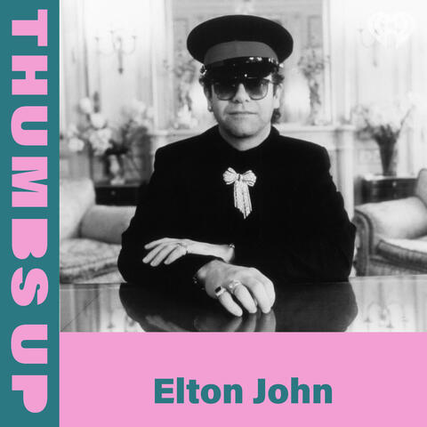 Thumbs Up: Elton John