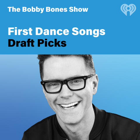 Bobby Bones First Dance Songs