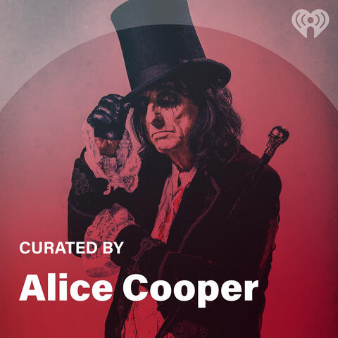 Curated By: Alice Cooper - Listen Now