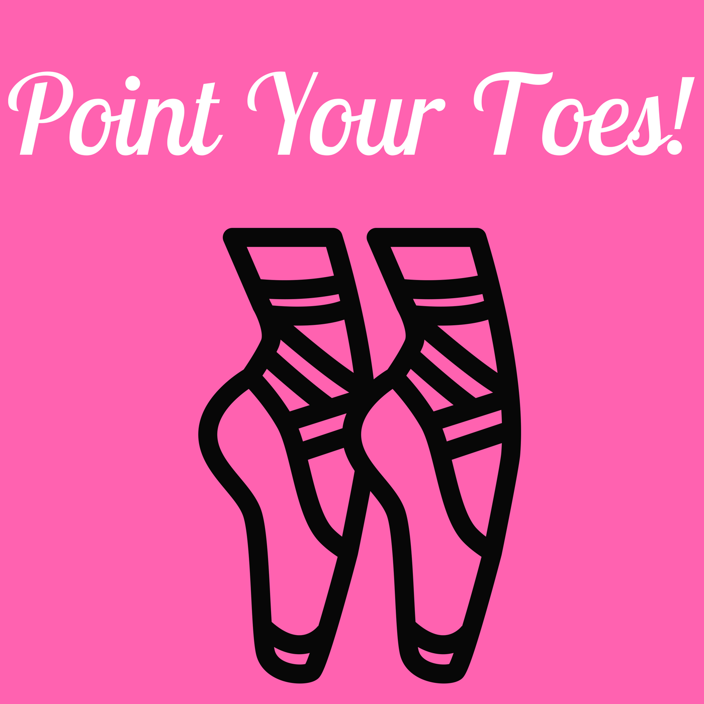 Your point being. Point your Toes. Point your feet. Point your feet at people. What keep you on your Toes.