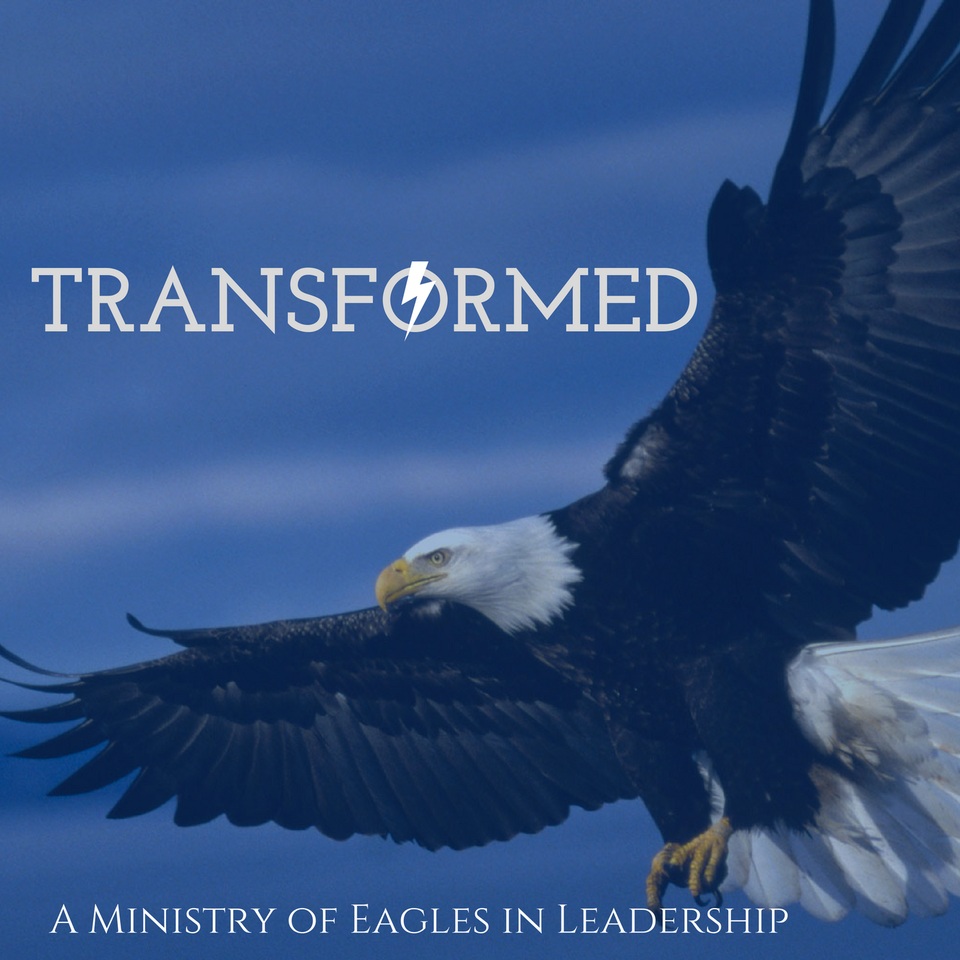 Transformed Archives - Eagles In Leadership