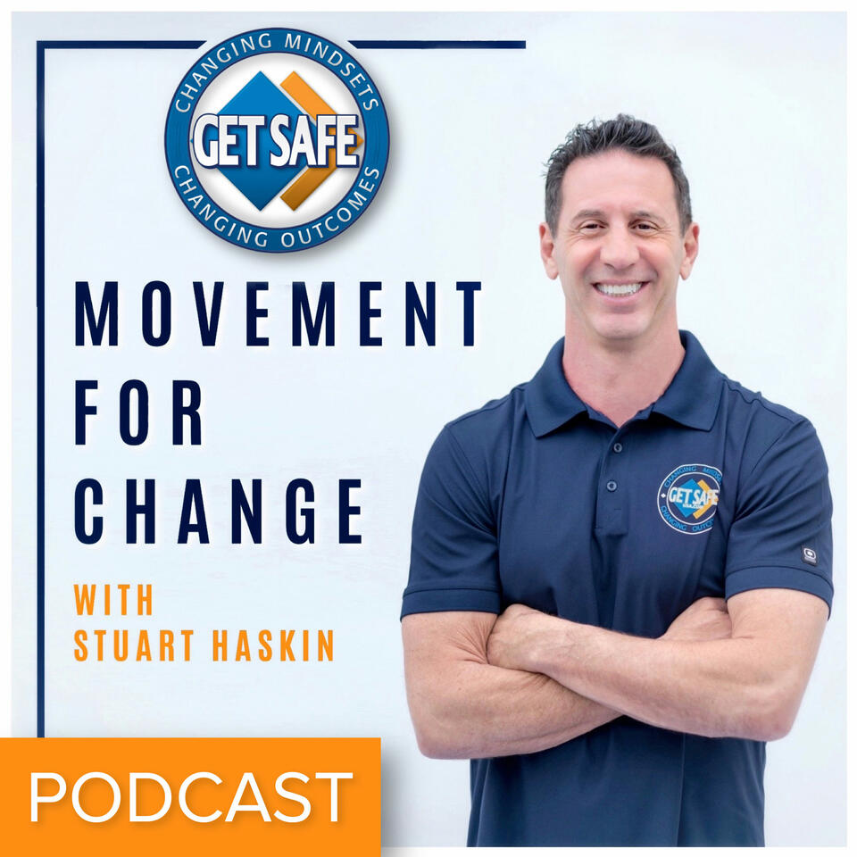 GET SAFE® Movement for Change with Stuart Haskin