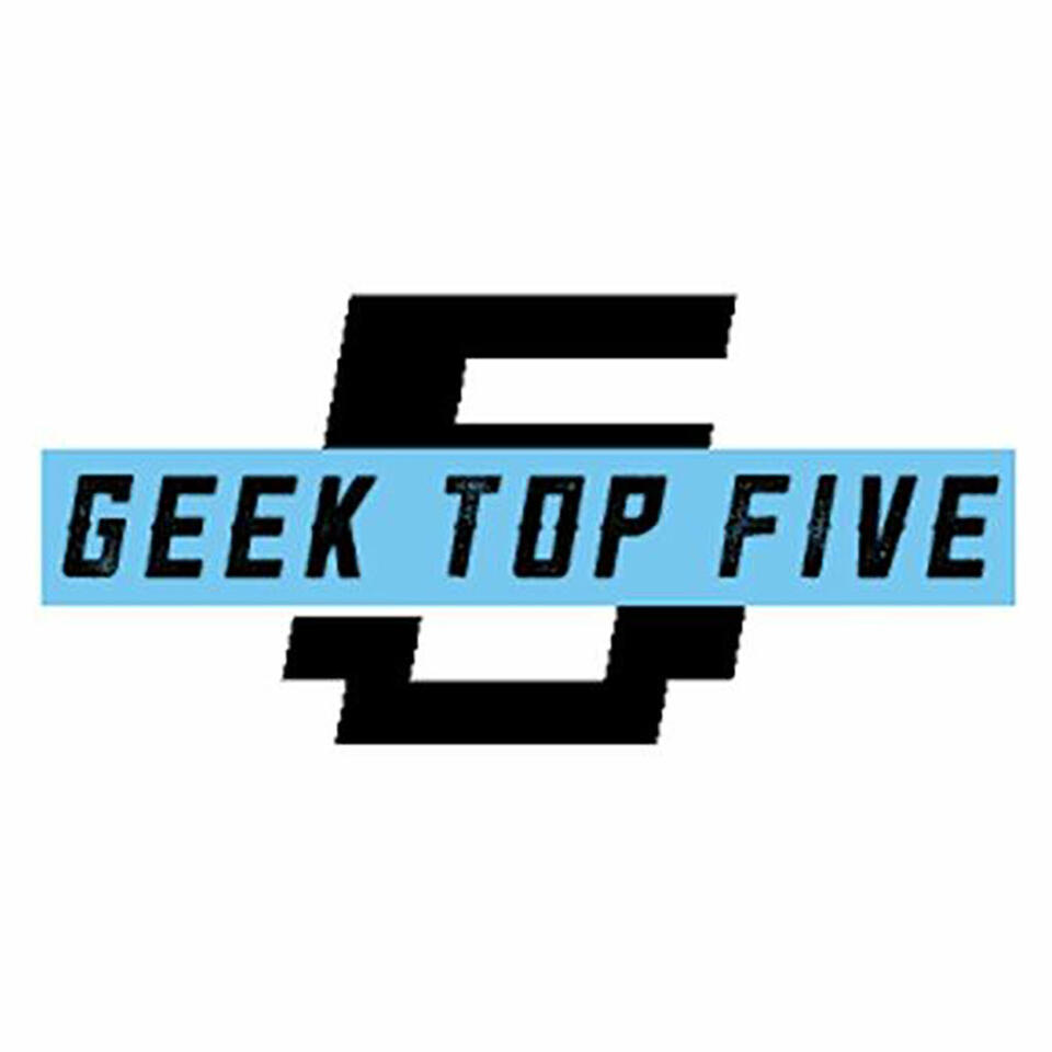 Geek Top Five
