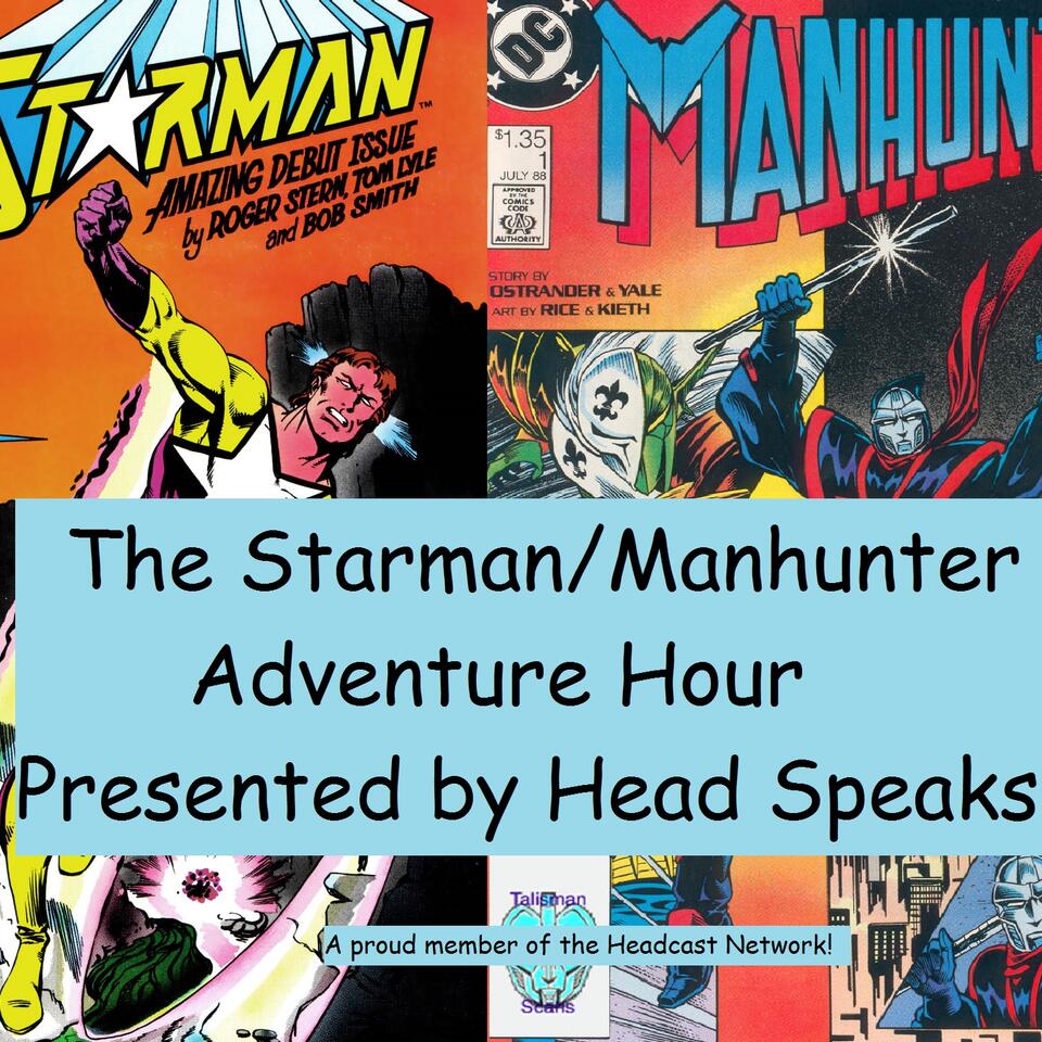 The Starman/Manhunter Adventure Hour