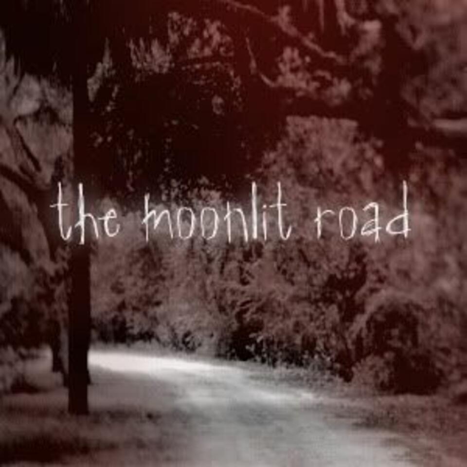 The Moonlit Road Podcast