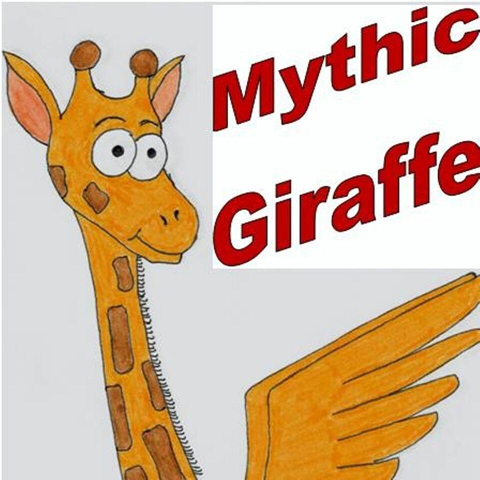 Mythic Giraffe Podcast