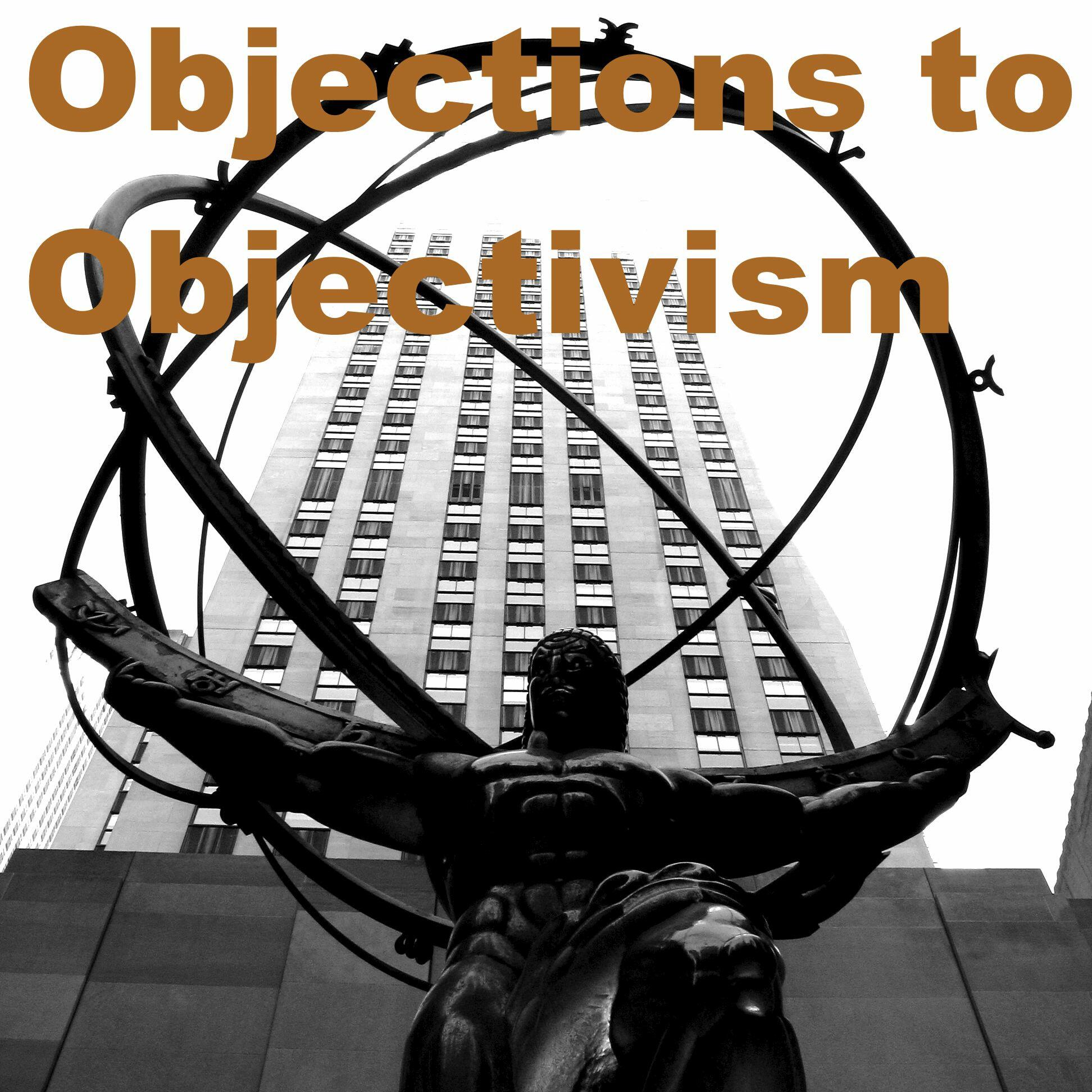 Objections To Objectivism Critiques Of Ayn Rand From A Moderate Iheartradio