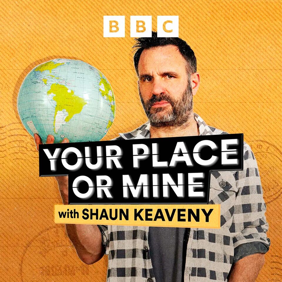 Your Place or Mine with Shaun Keaveny
