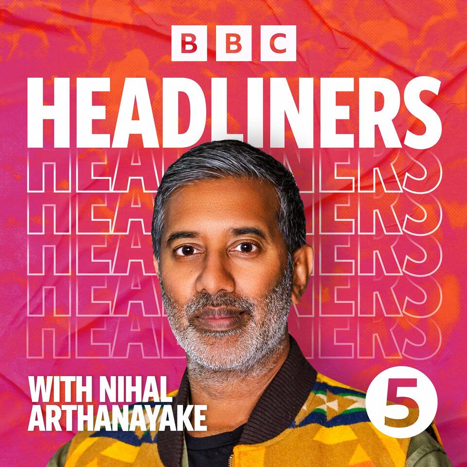 Headliners with Nihal Arthanayake