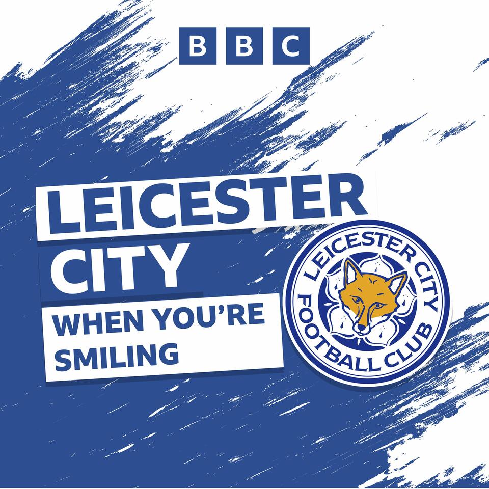 Leicester City: When You’re Smiling