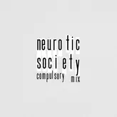 Image of Neurotic Society (Compulsory Mix)