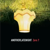 Image of Late Night Tales: Another Late Night - Zero 7 [Remastered] (Remastered)
