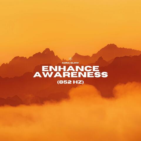 Enhance Awareness 852 Hz album art