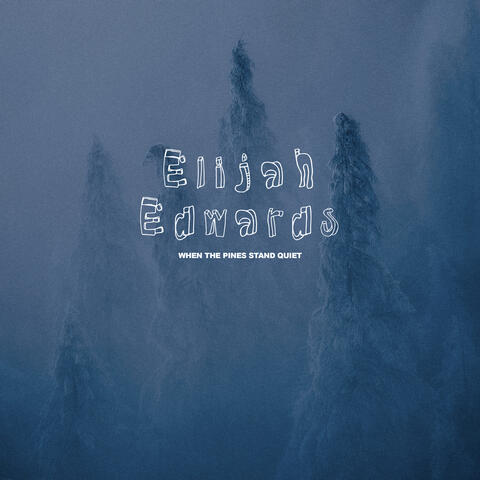 When the Pines Stand Quiet album art