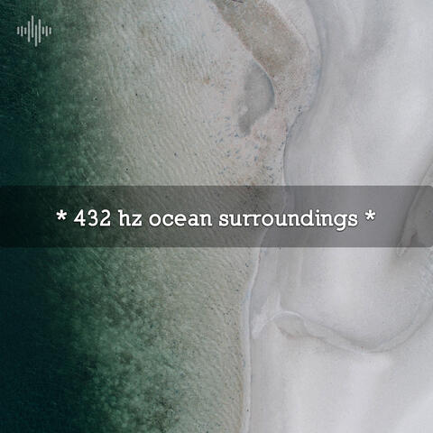 * 432 hz ocean surroundings * album art