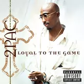 Image of Loyal To The Game