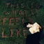This Is What It Feels Like album artwork