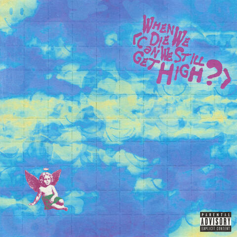 When We Die (Can We Still Get High?) album art