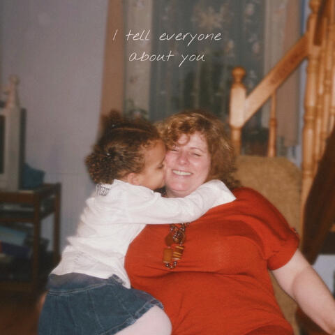 I tell everyone about you album art