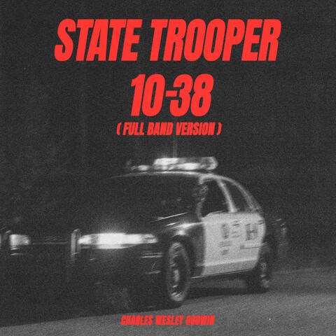 State Trooper / 10-38 (Full Band Version) album art