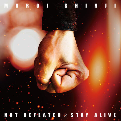 Muroi Shinji Not Defeated x Stay Alive album art