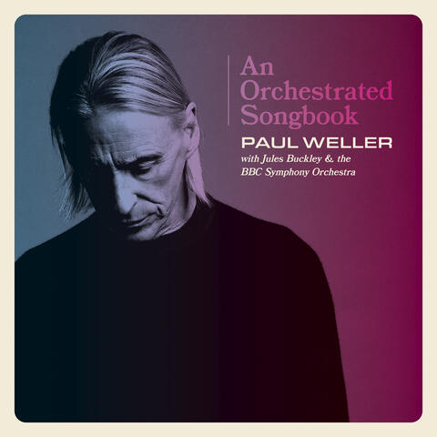 Paul Weller - An Orchestrated Songbook With Jules Buckley & The BBC Symphony Orchestra album art