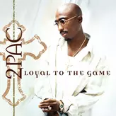 Image of Loyal To The Game