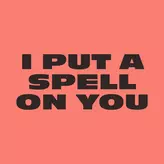 Image of I Put A Spell On You